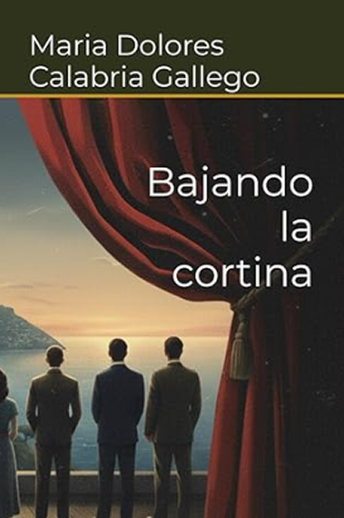 Portada del libro “Bajando la cortina”, obra de María Dolores Gallego sobre reflexión personal y humanismo, autora y doctora en neurología.